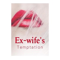 Ex-wifes Temptation by Bethony