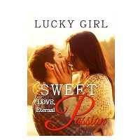 Lucky Girl Sweet Love Eternal Passion by Q. NICHOLSON