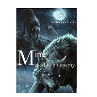 Mine Mated To An Enemy by Authoress Fik ky