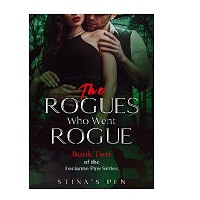 The Rogues Who Went Rogue by Stinas Pen