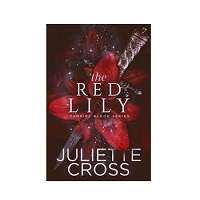 The Red Lily by Juliette Cross