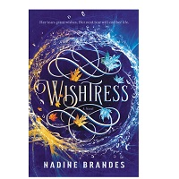 Wishtress by Nadine Brandes