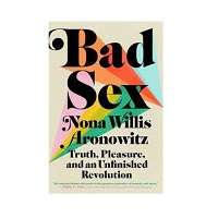 Bad Sex by Nona Willis Aronowitz