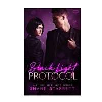 Black Light Protocol by Shane Starrett