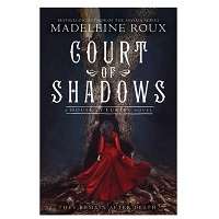 Court of Shadows by Madeleine Roux