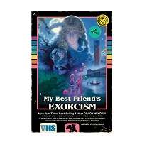 My Best Friends Exorcism by Grady Hendrix