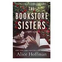 The Bookstore Sisters by Hoffman Alice
