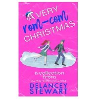 A Very Rom-Com Christmas by Delancey Stewart