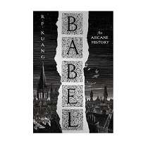 Babel by R. F Kuang