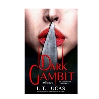 Dark Gambit Reliance by I. T. Lucas