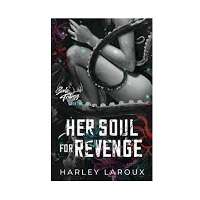 Her Soul for Revenge by Harley Laroux