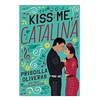 Kiss Me Catalina by Priscilla Oliveras