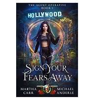 Sign Your Fears Away by Martha Carr