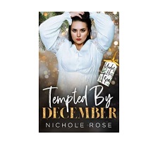 Tempted By December by Nichole Rose