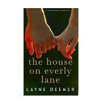The House on Everly Lane by Layne Deemer