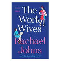 The Work Wives by Rachael Johns
