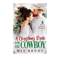 A Christmas Bride for the Cowboy by Mia Brody