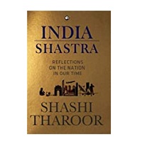 India Shastra Reflections on the Nation in Our Time by Shashi Tharoor