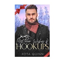 Mistletoe Wishes & Hookups by Kota Quinn