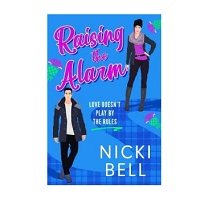 Raising the Alarm by Nicki Bell