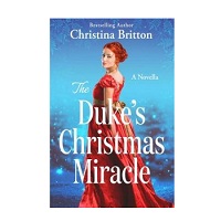 The Duke’s Christmas Miracle by Christina Britton