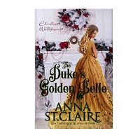 The Dukes Golden Belle by Anna St. Claire