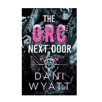 The Orc Next Door by Dani Wyatt