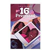 16 & Pregnant by LaLa Thomas