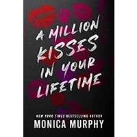 A Million Kisses in Your Lifetime by Monica Murphy PDF ePub AudioBook Summary
