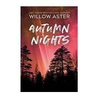 Autumn Nights by Willow Aster