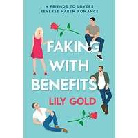Faking with Benefits by Lily Gold PDF ePub Audiobook Summary