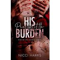 His Pretty Little Burden by Nicci Harris PDF