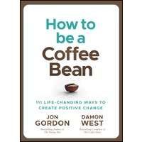 How to be a Coffee Bean by Jon Gordon PDF ePub AudioBook Summary