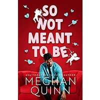So Not Meant To Be by Meghan Quinn PDF ePub AudiioBook Summary