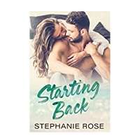 Starting Back by Stephanie Rose