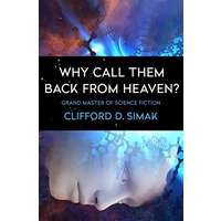 Why Call Them Back from Heaven? by Clifford D. Simak PDF ePub AudioBook Summary