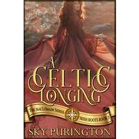 A Celtic Longing by Sky Purington PDF ePub AudioBook Summary