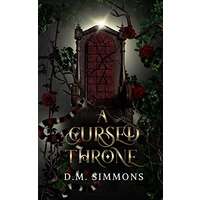 A Cursed Throne by D.M. Simmons PDF ePub Audio Book Summary