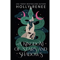 A Kingdom of Stars and Shadows by Holly Renee PDF ePub AudioBook Summary