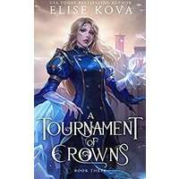 A Tournament of Crowns by Elise Kova PDF ePub Audio Book Summary