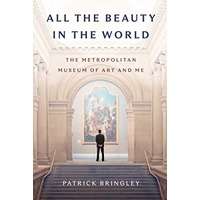 All the Beauty in the World by Patrick Bringley PDF ePub AudioBook Summary
