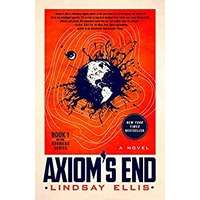 Axiom's End by Lindsay Ellis PDF ePub Audiobook Summary