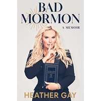 Bad Mormon by Heather Gay PDF ePub AudioBook Summary