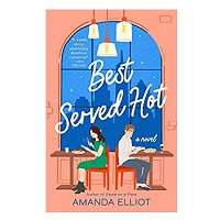 Best Served Hot by Amanda Elliote ePub PDF Book Novel