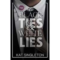 Black Ties and White Lies by Kat Singleton PDF ePub Audio Book Summary