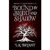 Bound by Blood and Shadow by L.R. Bryant PDF ePub Audio Book Summary