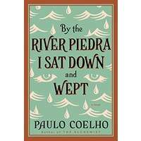 By the River Piedra I Sat Down and Wept by Paulo Coelho PDF ePub Audio Book Summary