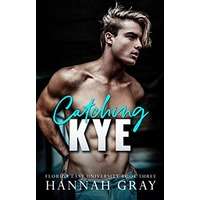 Catching Kye by Hannah Gray PDF ePub AudioBook Summary