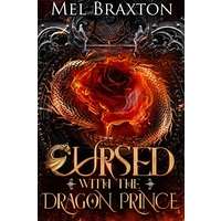 Cursed with the Dragon Prince by Mel Braxton PDF ePub AudioBook Summary
