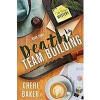 Death by Team Building by Cheri Baker PDF ePub Audio Book Summary